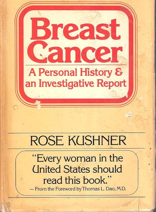 BREAST CANCER A PERSONAL HISTORY & AN INVESTIGATIVE REPORT
