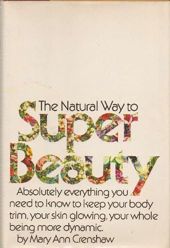 The Natural Way to Super Beauty 