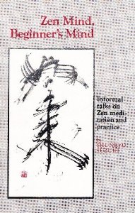 Zen Mind Beginners Mind Informal Talks on Zen Meditation and Practice