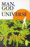 Man God and the Universe