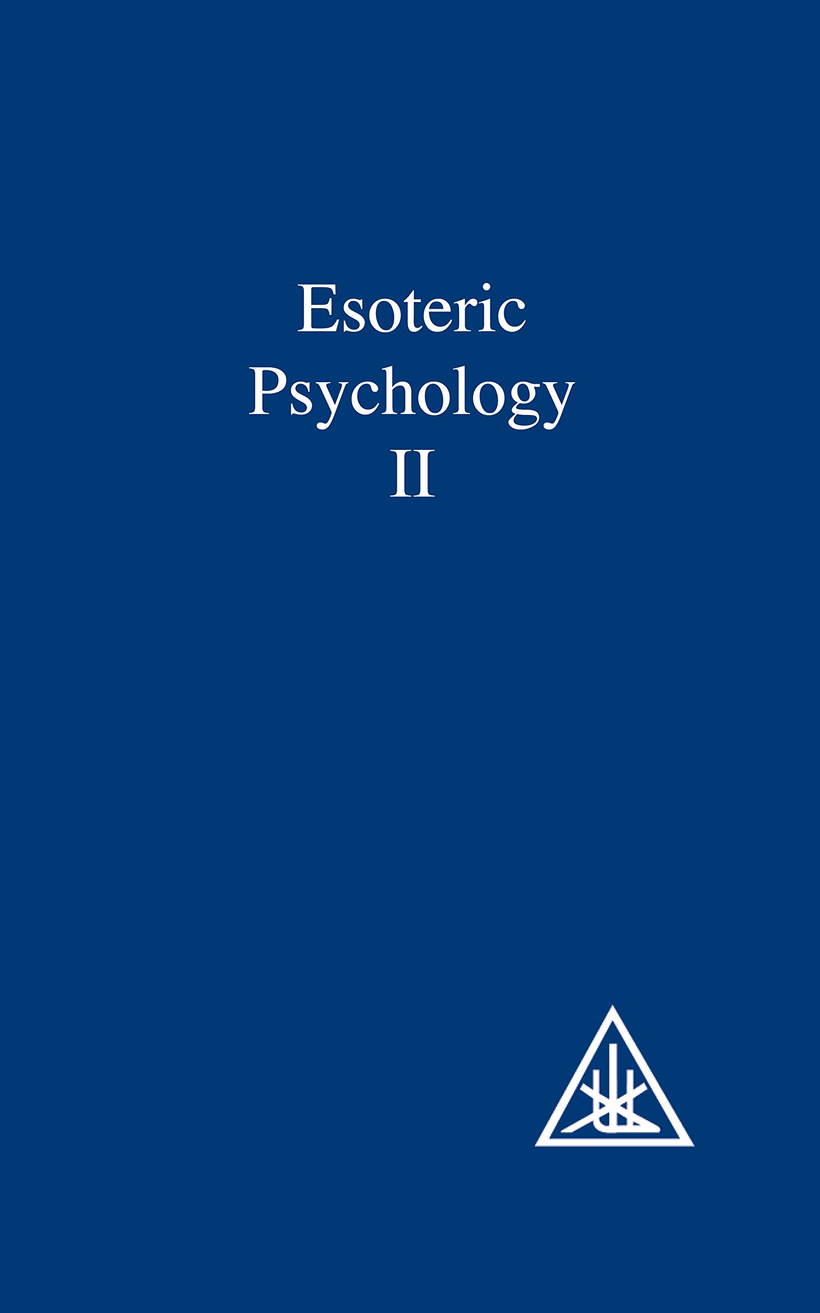 Esoteric Psychology VOL 2