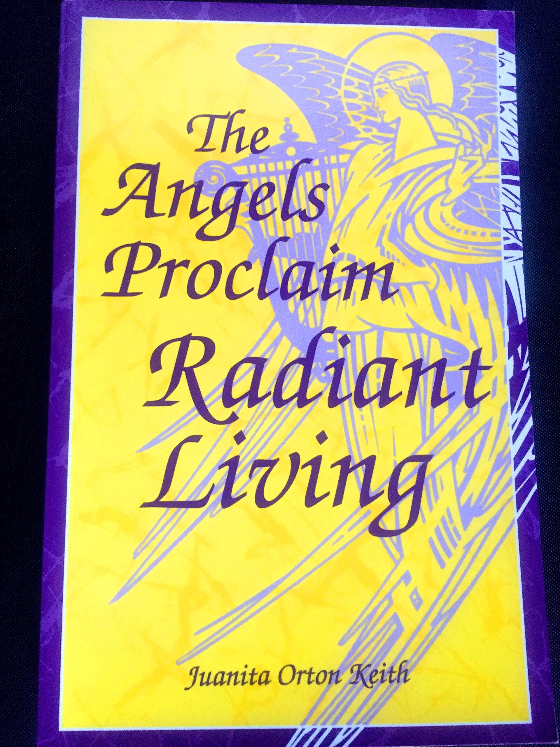 The angels proclaim radiant living