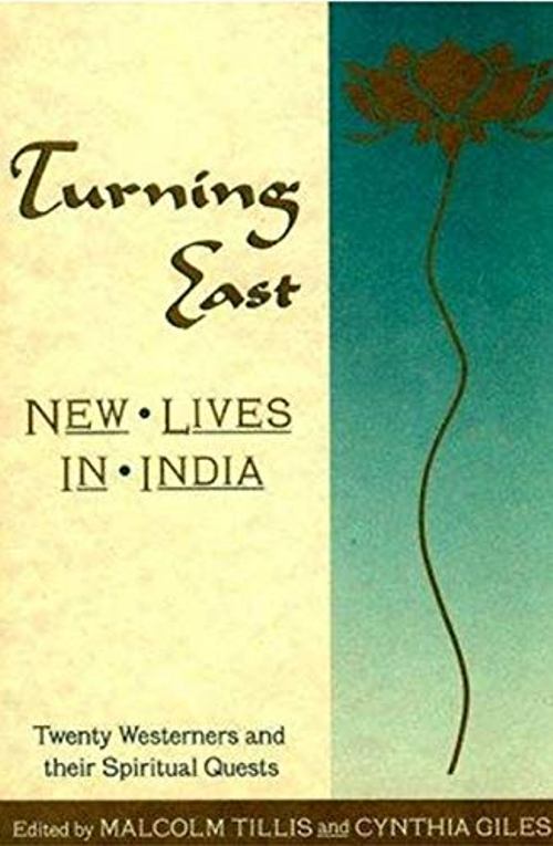 TURNING EAST NEW LIVES IN INDIA