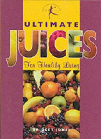 Ultimate Juices For Healthy Living
