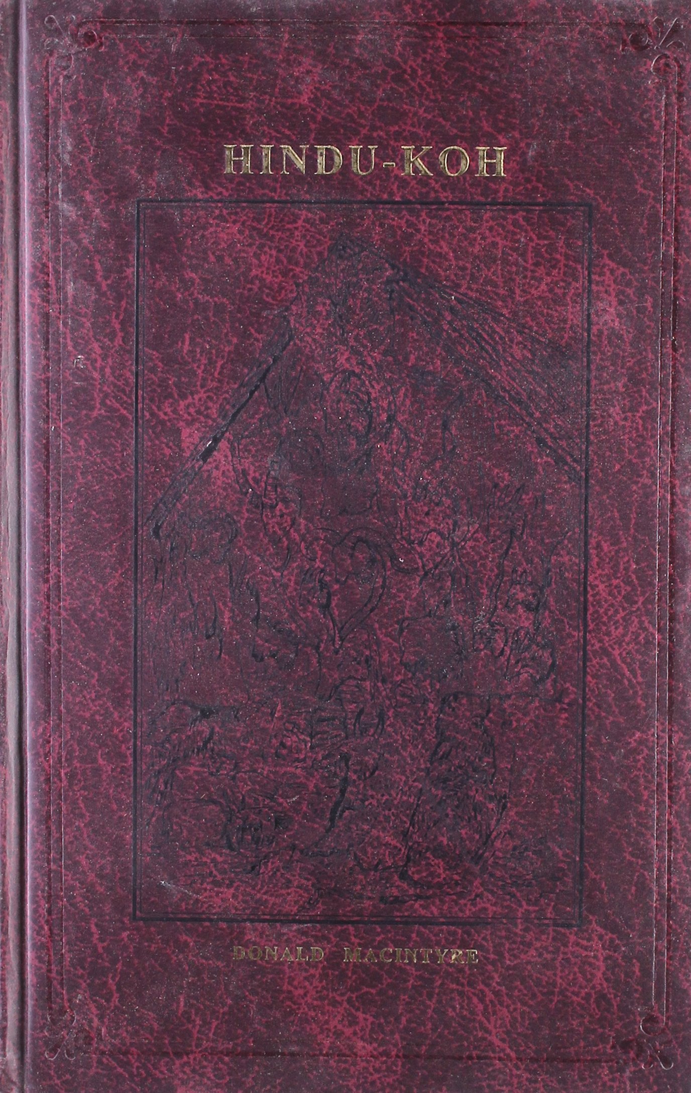 HINDU KOH WANDERINGS AND WILD SPORT ON AND BEYOND THE HIMALAYS