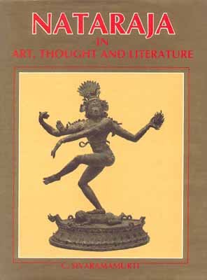 Nataraja In Art Thought and Literature 