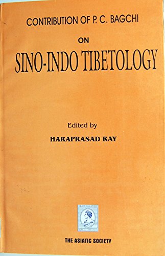 CONTRIBUTION OF P.C. BAGCHI ON SINO INDO TIBETOLOGY