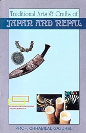 Traditional Art And Crafts Of Japan And Nepal