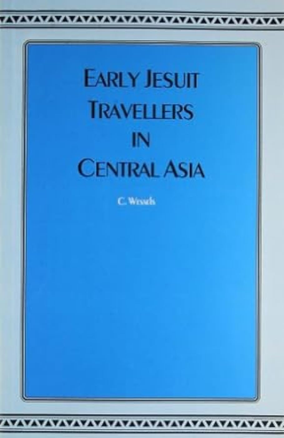 Early Jesuit Travellers in Central Asia