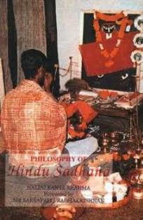 PHILOSOPHY OF HINDU SADHANA