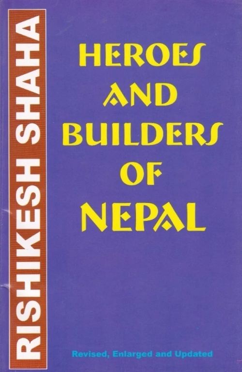 HEROES AND BUILDERS OF NEPAL