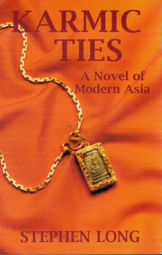 KARMIC TIES A NOVEL OF MODERN ASIA