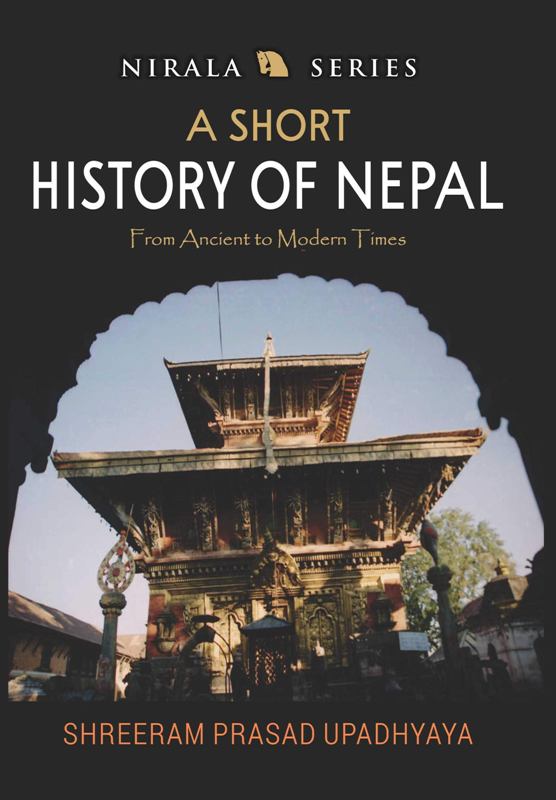 A Short History of Nepal: From Ancient to Modern Times