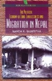 THE POLITICAL ECONOMY OF LAND LANDLESSNESS AND MIGRATION IN NEPAL