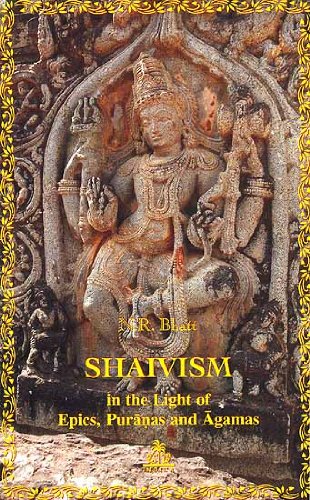 Shaivism In the Light of Epics Puranas and Agamas 