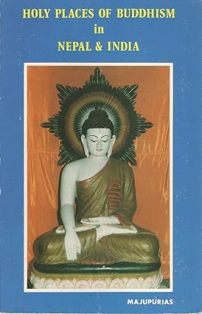 HOLY PLACES OF BUDDHISM IN NEPAL & INDIA