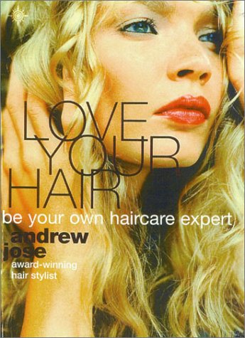 Love Your Hair Be Your Own Haircare Expert