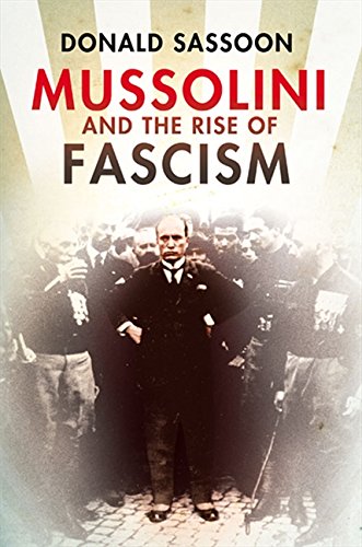 MUSSOLINI AND THE RISE OF FASCISM