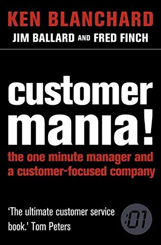 Customer Mania Its Never Too Late to Build a Customer Focused Company
