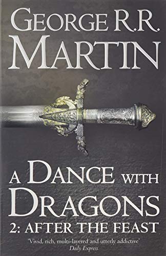 A Dance with Dragon After the Feast Book 5 Part 2 A Song of Ice and Fire