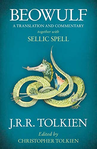 Beowulf A Translation and Commentary, together with Sellic Spell