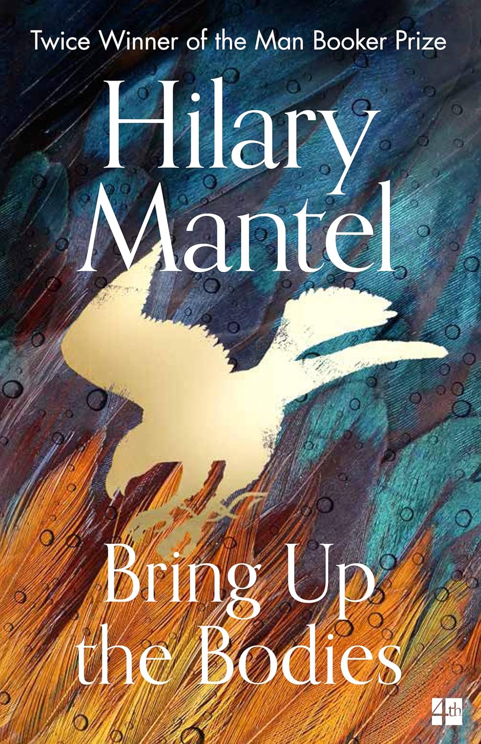Bring Up The Bodies The Booker Prize Winning Sequel To Wolf Hall