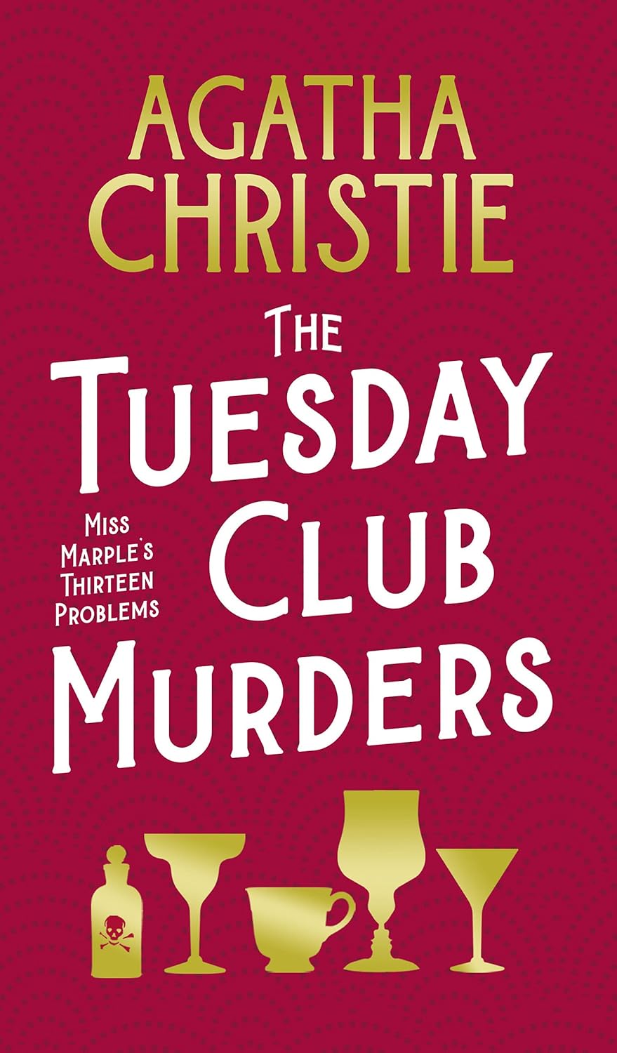 The Tuesday Club Murders Miss Marples Thirteen Problems