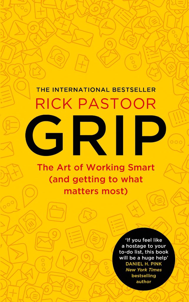 Grip The Art Of Working Smart (And Getting To What Matters Most)