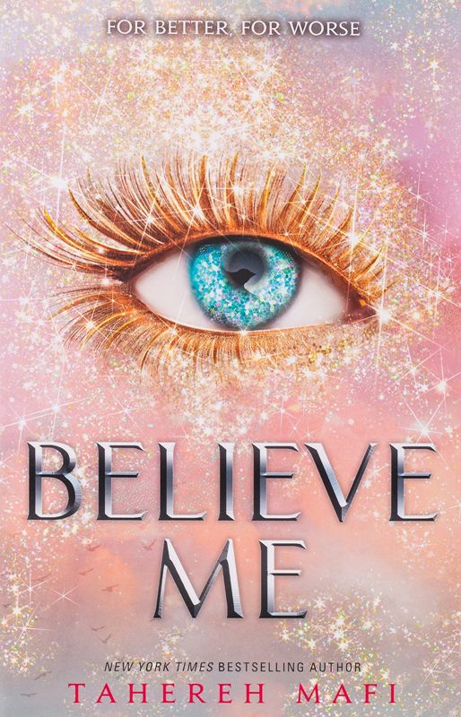 Believe Me Shatter Me 