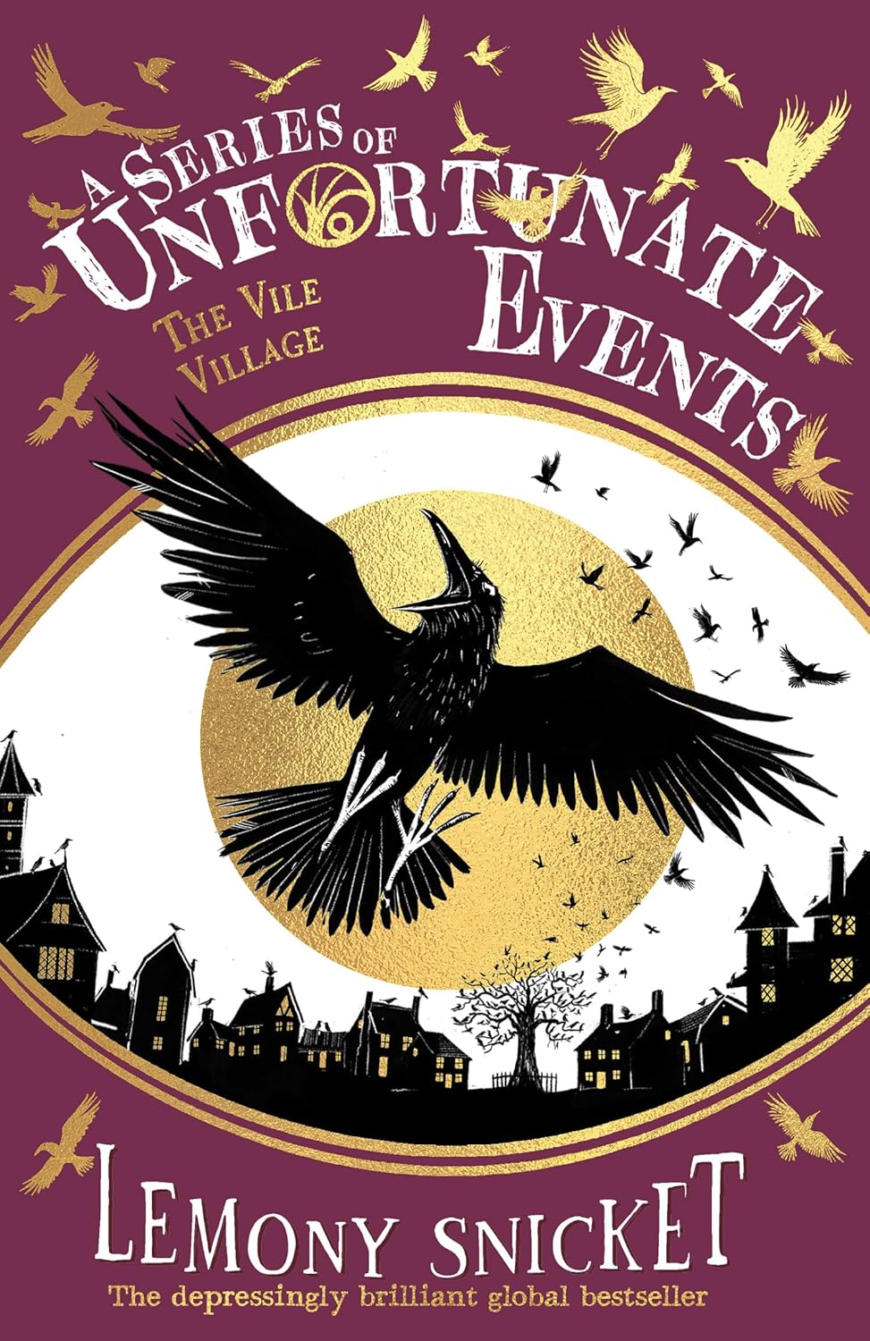 A Series Of Unfortunate Events Book 7 The Vile Village 25Th Anniversary Collectors Edition  