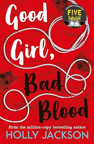 Good Girl Bad Blood A Good Girls Guide To Murder Book 2