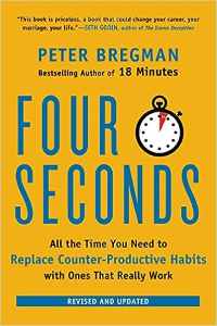 FOUR SECOND All The time You Need to Stop counter Productive habits and get the Result You want