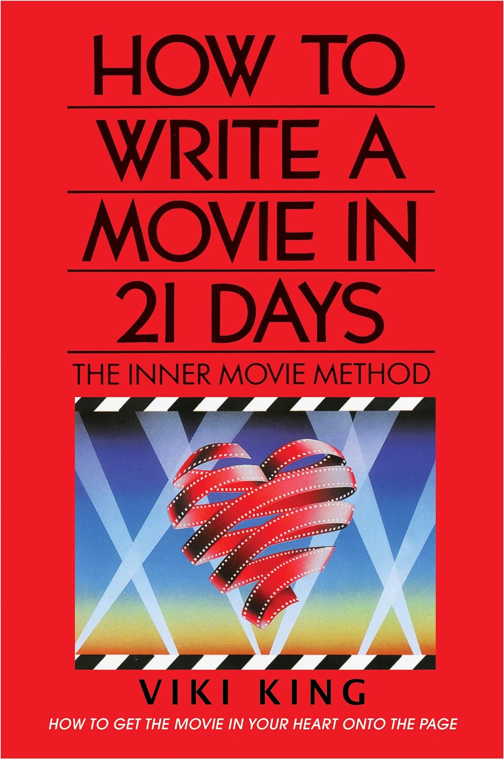 How to Write a Movie in 21 Days The Inner Movie Method