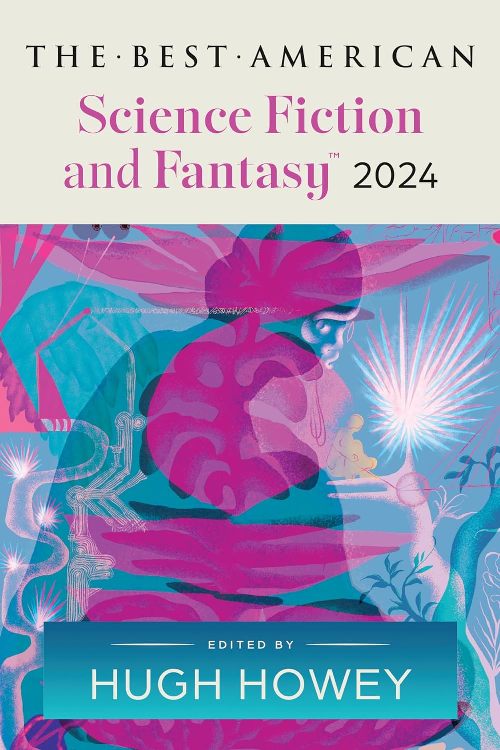 The Best American Science Fiction And Fantasy 2024
