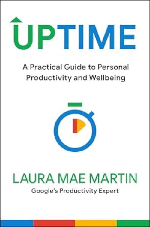 Uptime A Practical Guide to Personal Productivity and Wellbeing