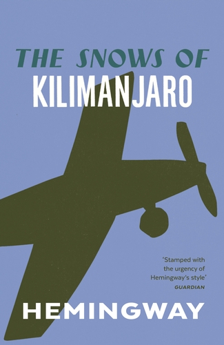 The Snows Of Kilimanjaro Vintage Classics