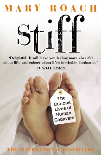 Stiff The Curious Lives of Human Cadavers