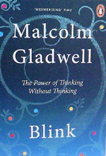 Blink The Power of Thinking without thinking