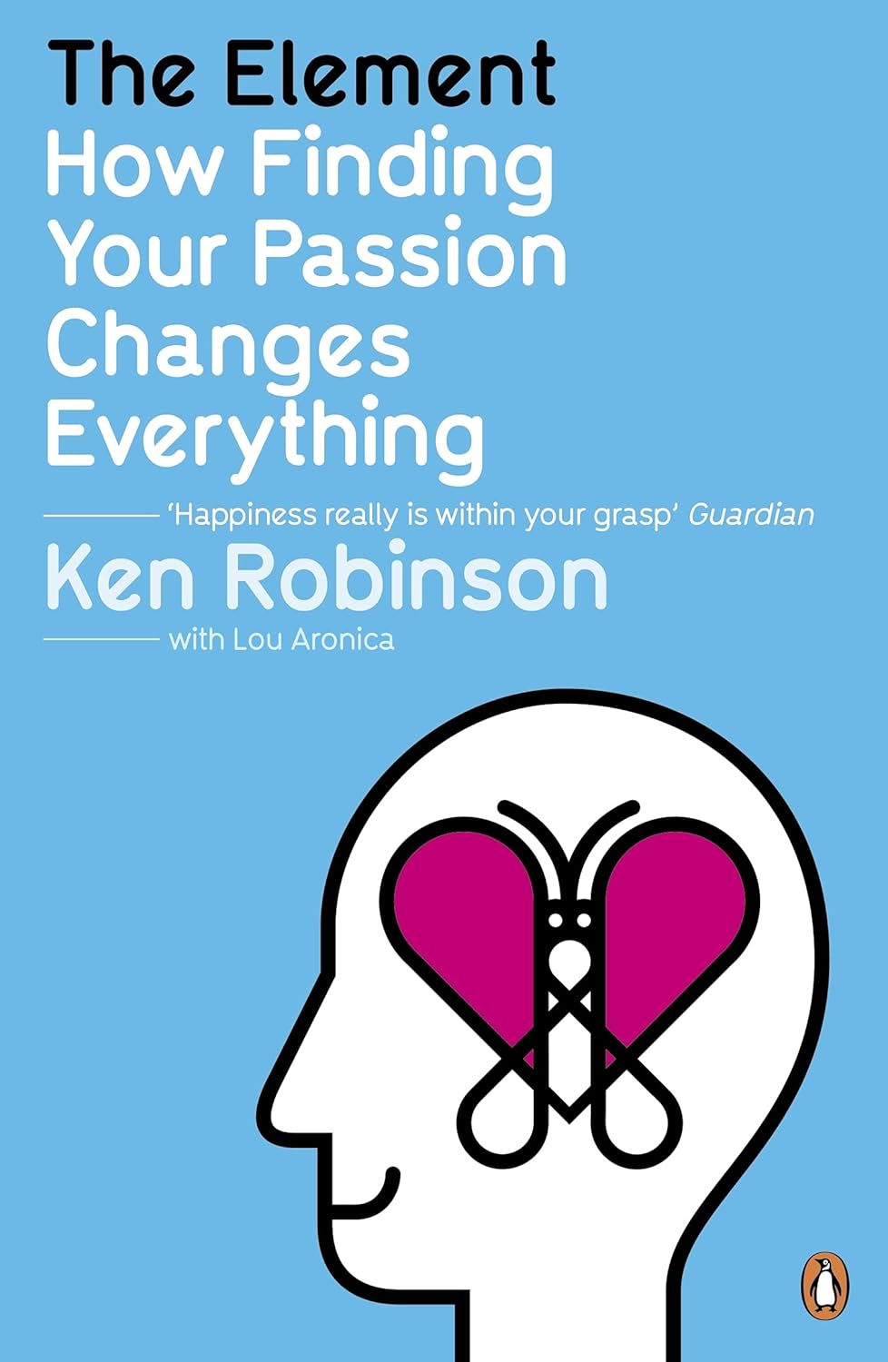 The Element How Finding Your Passion Changes Everything