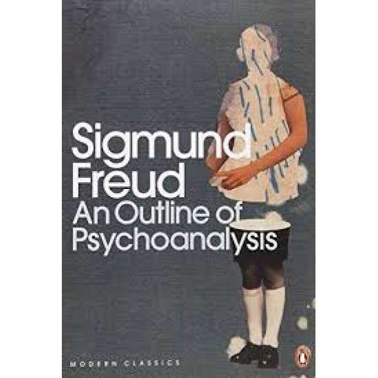 Outline of Psychoanalysis Penguin Modern Classics