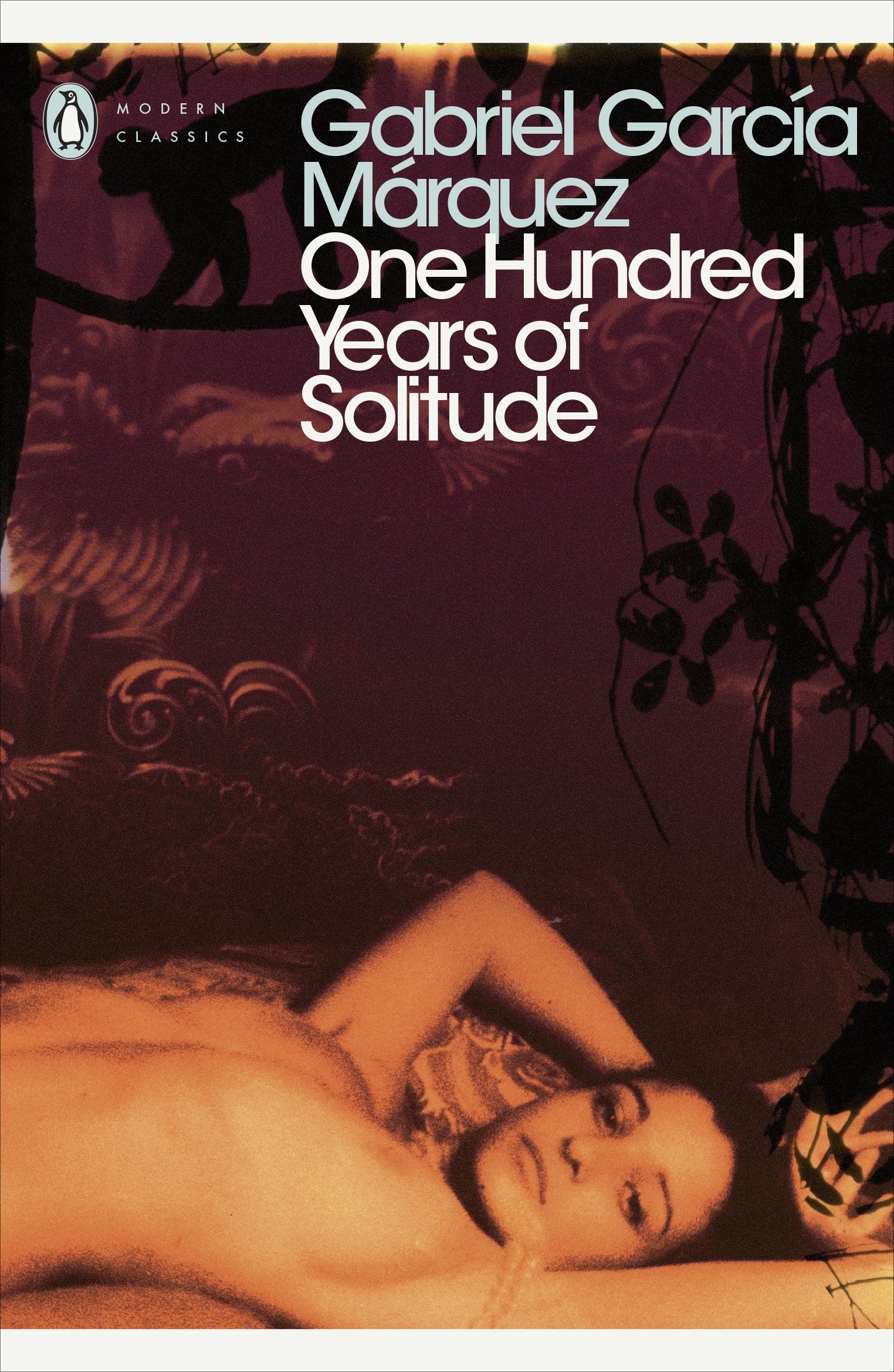 One Hundred Years of Solitude Penguin Modern Classics