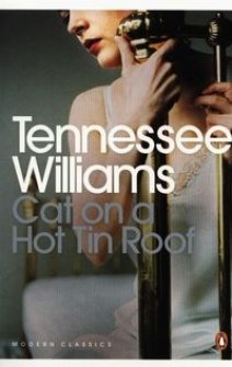 Cat On A Hot Tin Roof (Pulitzer Prize Winner 1955)