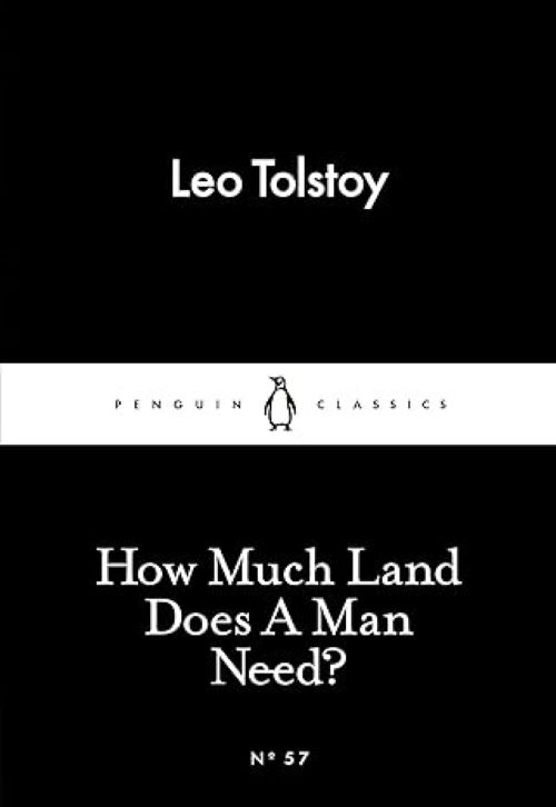 How Much Land Does A Man Need? Penguin Little Black Classics