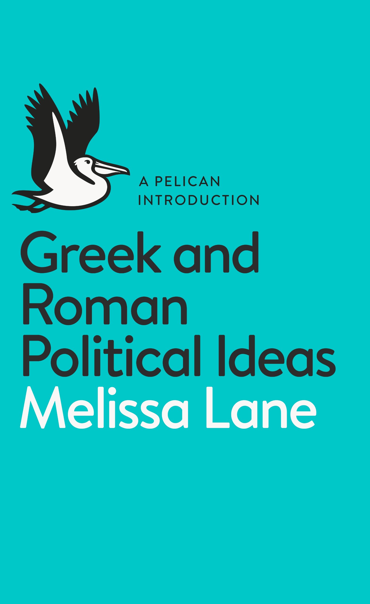 Greek And Roman Political Ideas A Pelican Introduction