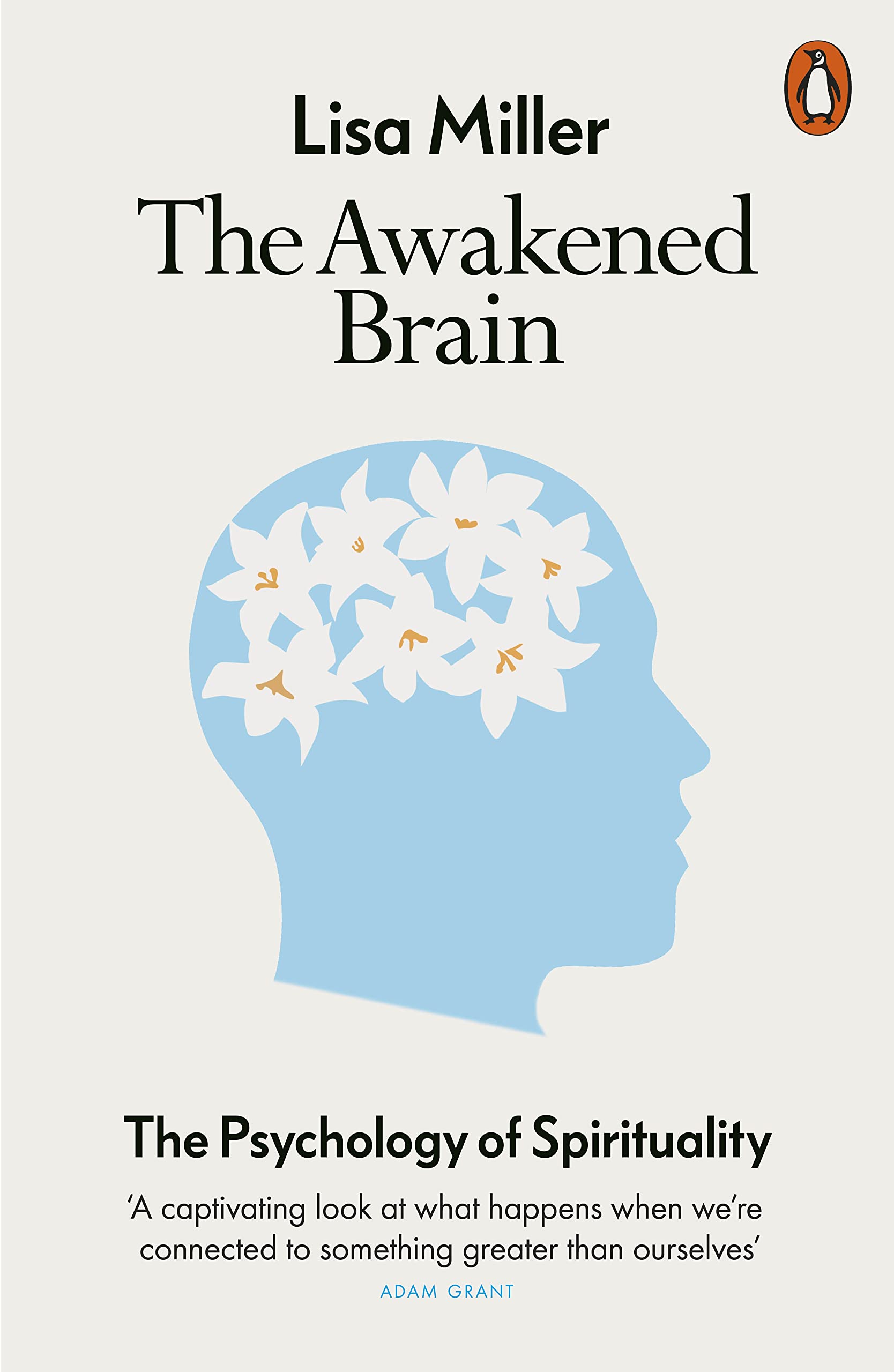 The Awakened Brain The Psychology Of Spirituality