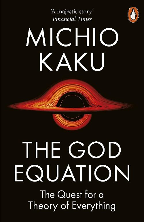 The God Equation The Quest for a Theory of Everything