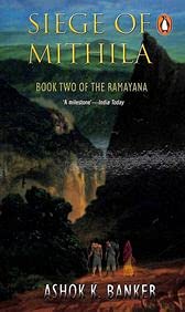 SIEGE OF MITHILA BOOK TWO OF THE RAMAYANA