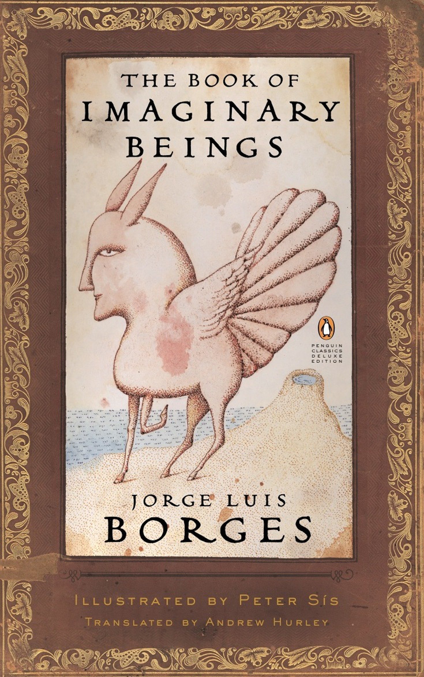 The Book Of Imaginary Beings Penguin Classics Deluxe Edition