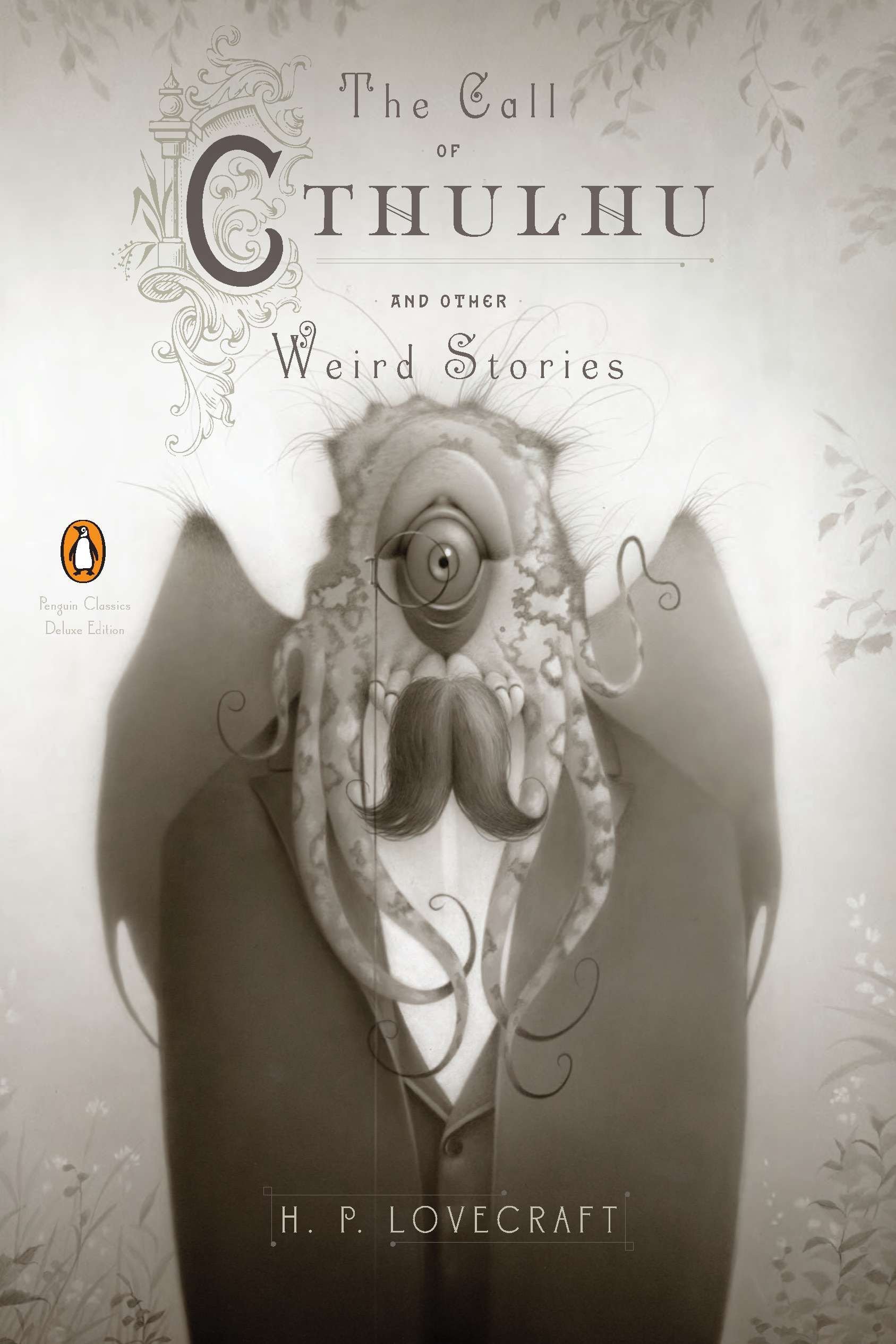 The Call Of Cthulhu And Other Weird Stories Penguin Classics Deluxe Edition