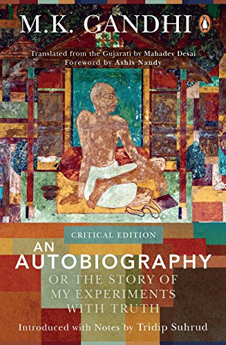 An Autobiography Or The Story Of My Experiments With Truth